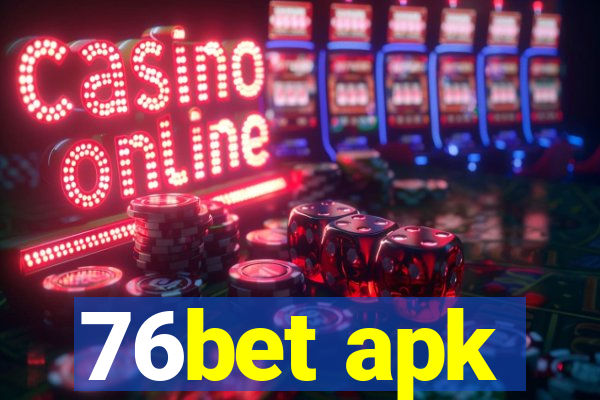 76bet apk